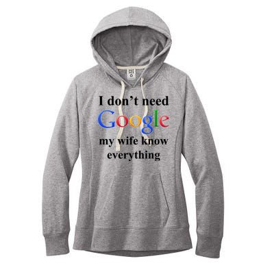 I Don't Need Google My Wife Knows Everything Women's Fleece Hoodie