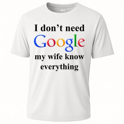 I Don't Need Google My Wife Knows Everything Performance Shirt