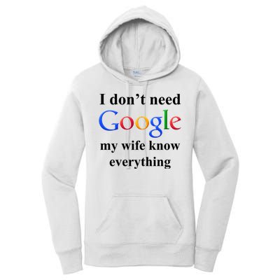 I Don't Need Google My Wife Knows Everything Women's Pullover Hoodie