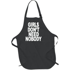 I Dont Need Nobody Funny Girl Full-Length Apron With Pockets