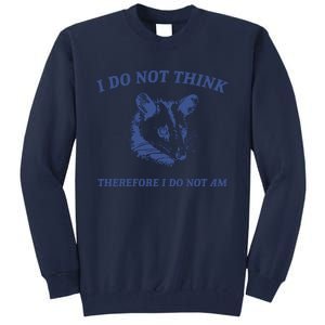 I Do Not Think Possum Weird Meme Funny Possum Tall Sweatshirt