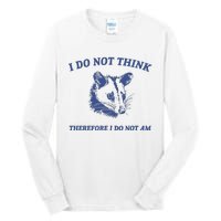 I Do Not Think Possum Weird Meme Funny Possum Tall Long Sleeve T-Shirt