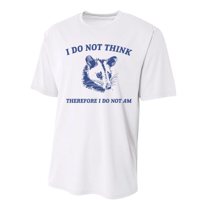 I Do Not Think Possum Weird Meme Funny Possum Performance Sprint T-Shirt