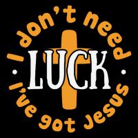 I Dont Need Luck Ive Got Jesus Funny St Patricks Day Drawstring Bag