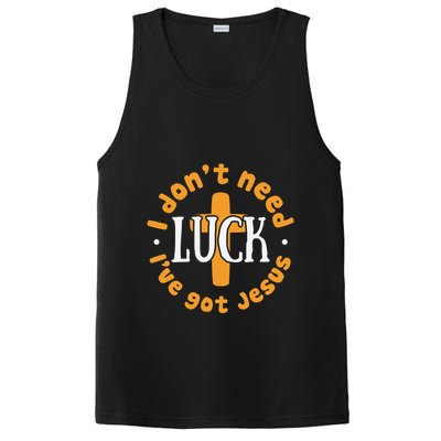 I Dont Need Luck Ive Got Jesus Funny St Patricks Day PosiCharge Competitor Tank