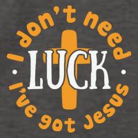 I Dont Need Luck Ive Got Jesus Funny St Patricks Day Vector Backpack