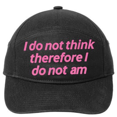 I Do Not Think Therefore I Do Not Am 7-Panel Snapback Hat