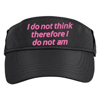 I Do Not Think Therefore I Do Not Am Adult Drive Performance Visor