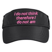 I Do Not Think Therefore I Do Not Am Adult Drive Performance Visor