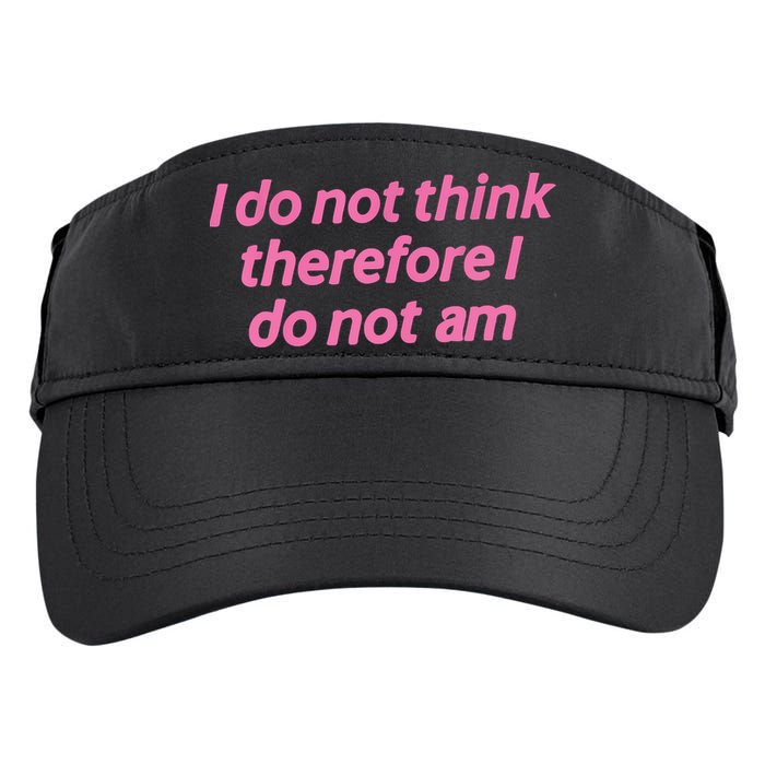 I Do Not Think Therefore I Do Not Am Adult Drive Performance Visor