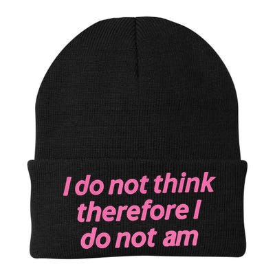 I Do Not Think Therefore I Do Not Am Beanie