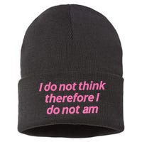 I Do Not Think Therefore I Do Not Am Sustainable Knit Beanie