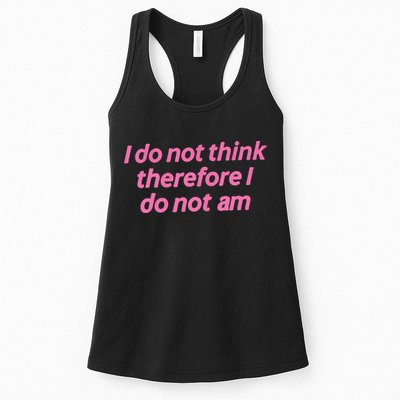 I Do Not Think Therefore I Do Not Am Womens Tank Top