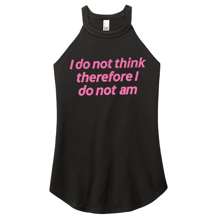 I Do Not Think Therefore I Do Not Am Women's Perfect Tri Rocker Tank