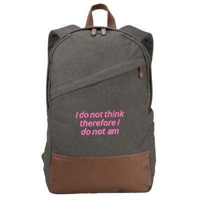 I Do Not Think Therefore I Do Not Am Cotton Canvas Backpack