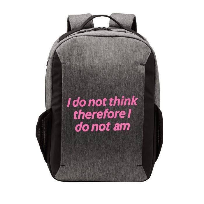 I Do Not Think Therefore I Do Not Am Vector Backpack