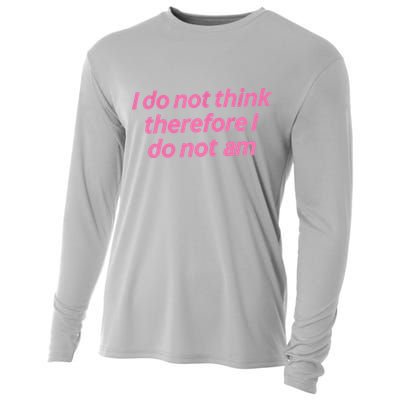 I Do Not Think Therefore I Do Not Am Cooling Performance Long Sleeve Crew