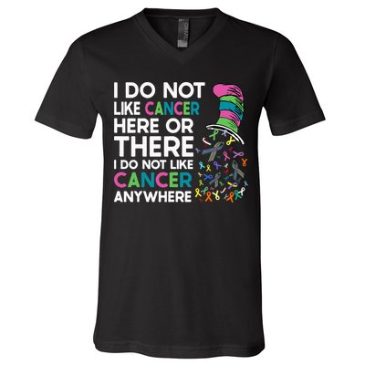 I Do Not Like Cancer Here Or There I Do Not Like Cancer V-Neck T-Shirt