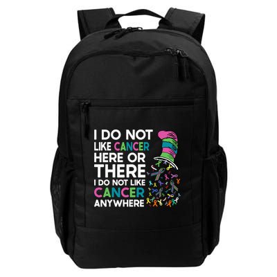 I Do Not Like Cancer Here Or There I Do Not Like Cancer Backpack