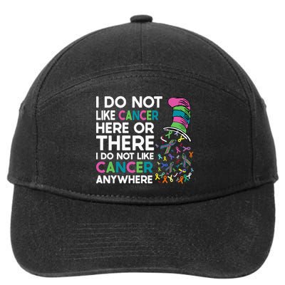 I Do Not Like Cancer Here Or There I Do Not Like Cancer 7-Panel Snapback Hat
