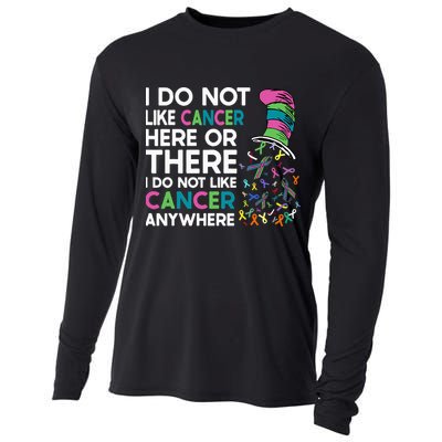 I Do Not Like Cancer Here Or There I Do Not Like Cancer Cooling Performance Long Sleeve Crew