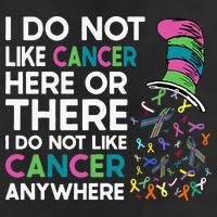 I Do Not Like Cancer Here Or There I Do Not Like Cancer 25L Jumbo Tote