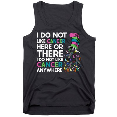I Do Not Like Cancer Here Or There I Do Not Like Cancer Tank Top