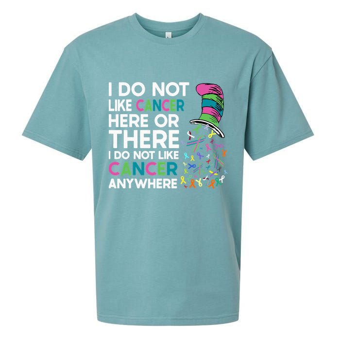 I Do Not Like Cancer Here Or There I Do Not Like Cancer Sueded Cloud Jersey T-Shirt