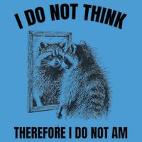 I Do Not Think Therefore I Do Not Am Raccoon Philosopher Tie Dye Hoodie