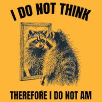 I Do Not Think Therefore I Do Not Am Raccoon Philosopher Sustainable Knit Beanie