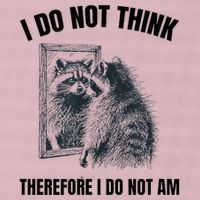 I Do Not Think Therefore I Do Not Am Raccoon Philosopher 25L Jumbo Tote