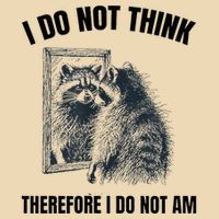 I Do Not Think Therefore I Do Not Am Raccoon Philosopher Drawstring Bag