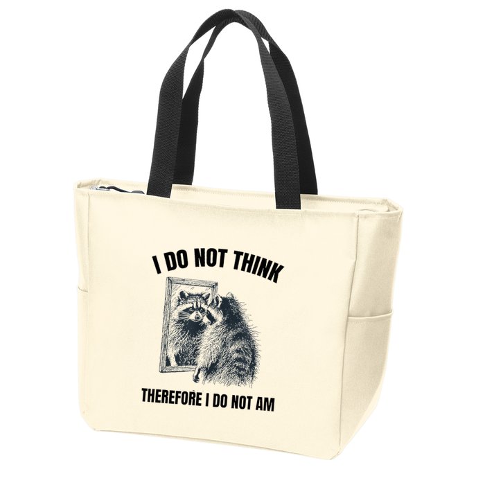 I Do Not Think Therefore I Do Not Am Raccoon Philosopher Zip Tote Bag