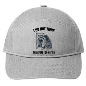 I Do Not Think Therefore I Do Not Am Raccoon Philosopher 7-Panel Snapback Hat