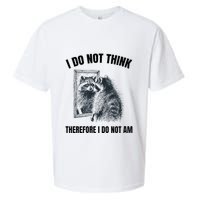 I Do Not Think Therefore I Do Not Am Raccoon Philosopher Sueded Cloud Jersey T-Shirt