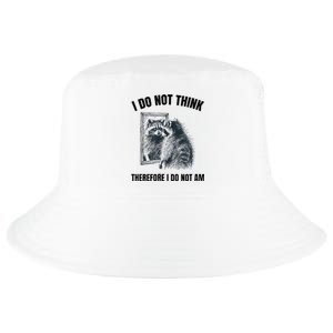 I Do Not Think Therefore I Do Not Am Raccoon Philosopher Cool Comfort Performance Bucket Hat