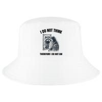 I Do Not Think Therefore I Do Not Am Raccoon Philosopher Cool Comfort Performance Bucket Hat