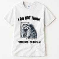 I Do Not Think Therefore I Do Not Am Raccoon Philosopher Tall T-Shirt