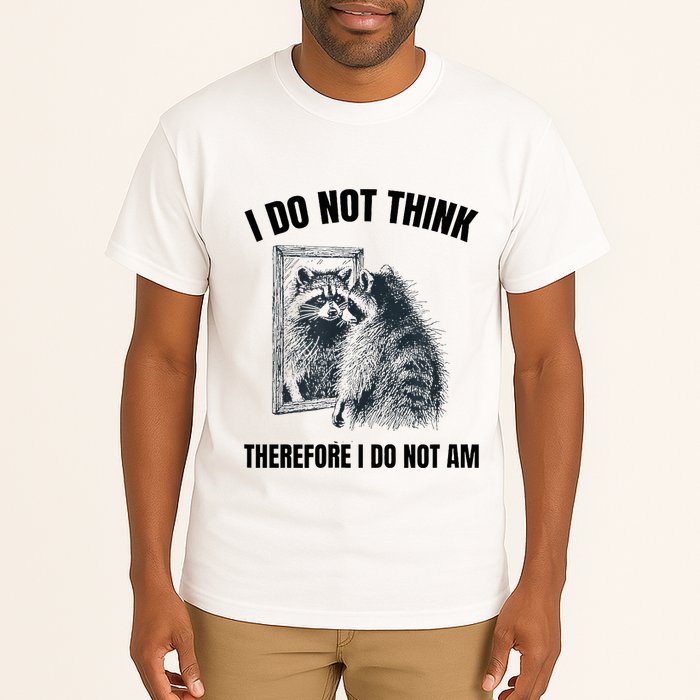 I Do Not Think Therefore I Do Not Am Raccoon Philosopher Tall T-Shirt