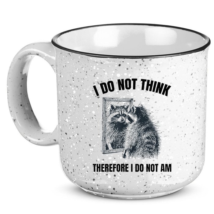 I Do Not Think Therefore I Do Not Am Raccoon Philosopher 15oz Campfire Ceramic Mug