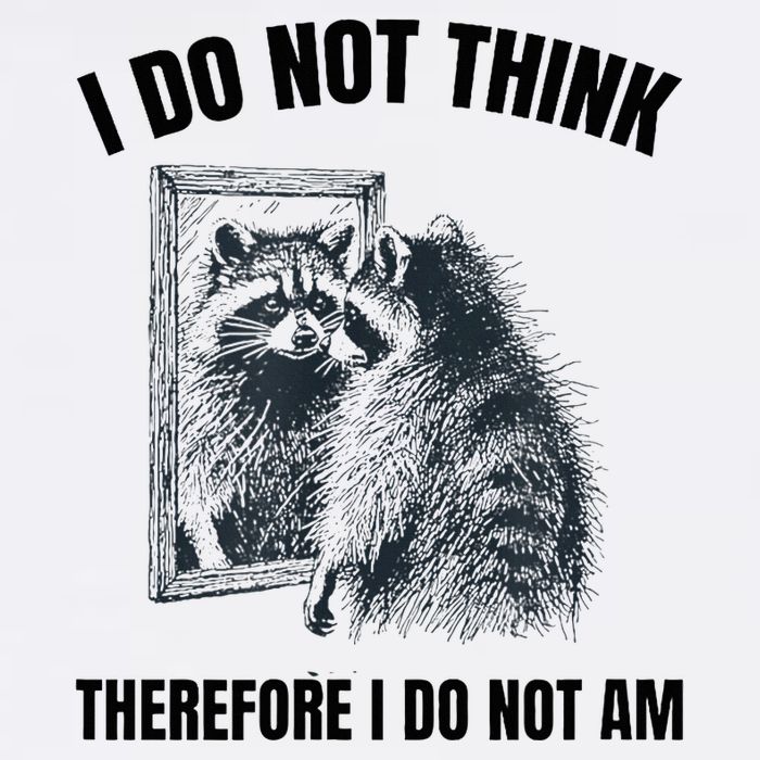 I Do Not Think Therefore I Do Not Am Raccoon Philosopher Flat Bill Trucker Hat
