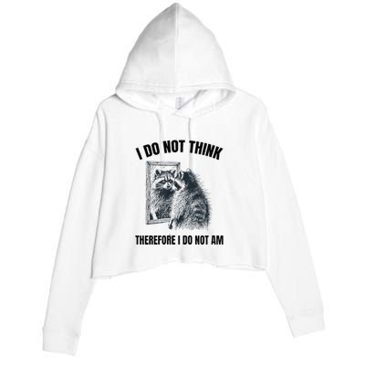 I Do Not Think Therefore I Do Not Am Raccoon Philosopher Crop Fleece Hoodie