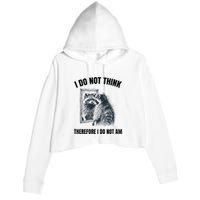 I Do Not Think Therefore I Do Not Am Raccoon Philosopher Crop Fleece Hoodie
