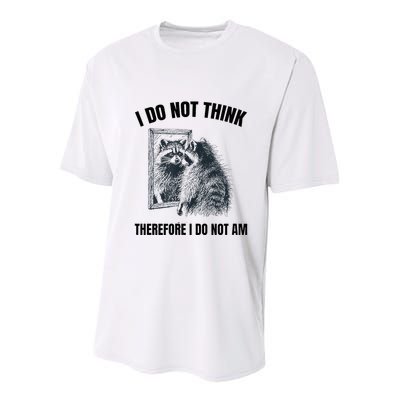 I Do Not Think Therefore I Do Not Am Raccoon Philosopher Youth Performance Sprint T-Shirt