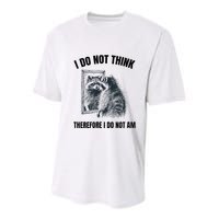 I Do Not Think Therefore I Do Not Am Raccoon Philosopher Youth Performance Sprint T-Shirt