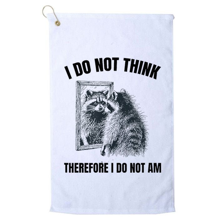 I Do Not Think Therefore I Do Not Am Raccoon Philosopher Golf Towel