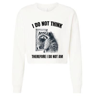 I Do Not Think Therefore I Do Not Am Raccoon Philosopher Cropped Pullover Crew
