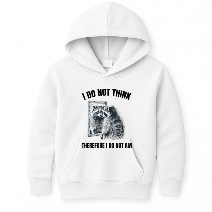 I Do Not Think Therefore I Do Not Am Raccoon Philosopher Kids Hoodie