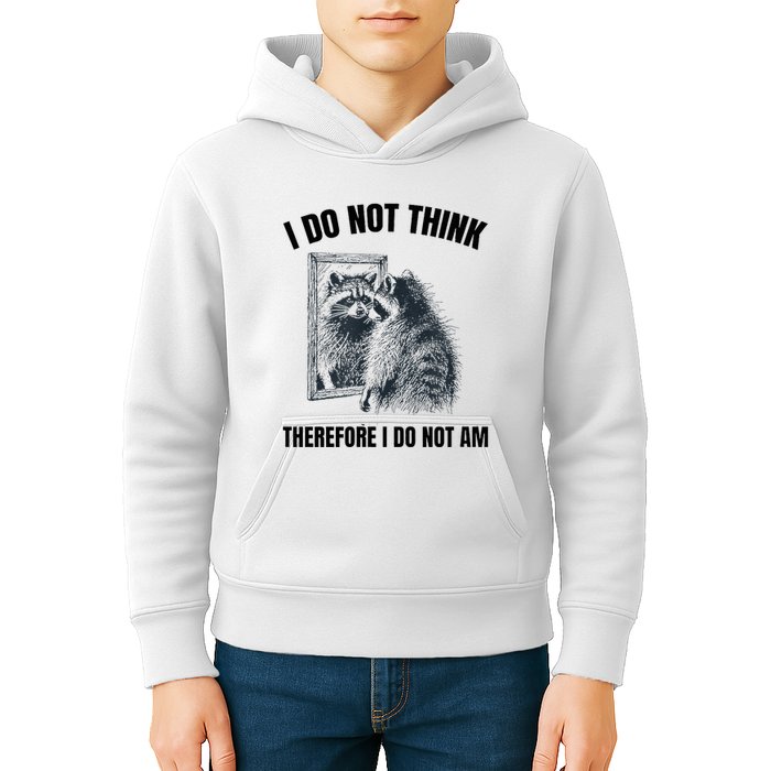 I Do Not Think Therefore I Do Not Am Raccoon Philosopher Kids Hoodie