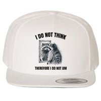 I Do Not Think Therefore I Do Not Am Raccoon Philosopher Wool Snapback Cap